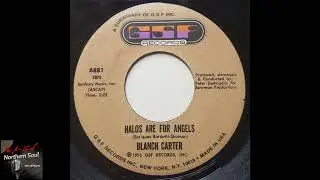 Blanch Carter - Halos Are For Angels (Stereo) - 1972  - Northern Soul A-Z Archive