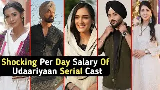 Shocking Per Day Salary Of Udaariyan Serial Cast | Sarab | Haniya | TM