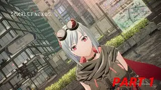 Scarlet Nexus: Kasane Randall story Part 1