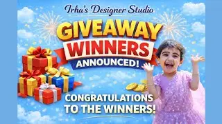 Giveaway Winners Announcement | Irha's Designer Studio 
