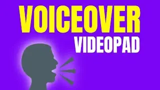 How to Add Voiceover in VideoPad Video Editor | Step-by-Step for Beginners