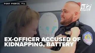 Former Fort Pierce officer arrested for kidnapping, battery