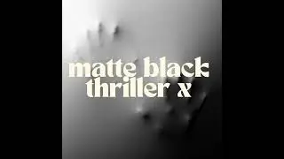 Matte Black - Thriller X (Original Mix)