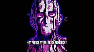 THE STRONGEST ANIME CHARACTER || ANIME EDIT #anime #edit #capcut #memes