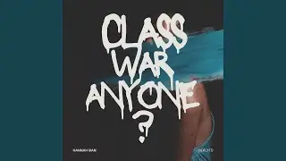 Class War Anyone