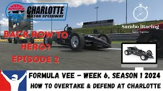 iRacing Top Split Last To First Challenge - Formula Vee - Charlotte - Guide To Overtake & Defend