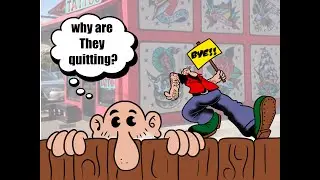 WHY ARE TATTOOERS QUITTING?