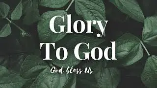 Glory to God I God Bless I  Loops | Church background standby