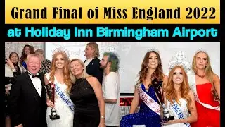 Grand final of Miss England 2022  held at  Holiday Inn Birmingham Airport | Birmingham | WNTV
