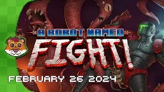 A Robot Named Fight - February 26 2024