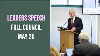 Leader's Speech at Full Council - 20 May 2025