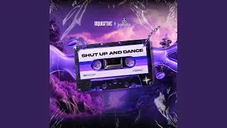 Shut Up and Dance