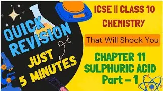 Quick revision notes || ICSE CLASS 10 || CHEMISTRY || CHAPTER 11 SULPHURIC ACID PART -1