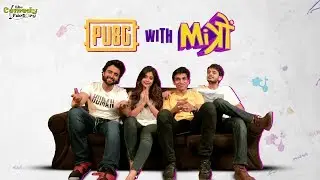 PUBG with Mitron | The Comedy Factory