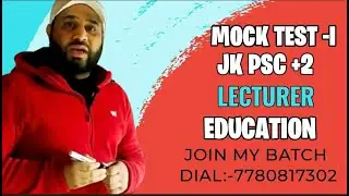 MOCK TEST-I JK PSC+2 LECTURER EDUCATION