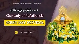THE FIRST  DAY NOVENA TO OUR LADY OF PEÑAFRANCIA