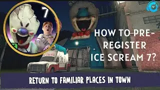 ICE SCREAM 7 PRE-REGISTRATION IS OUT!!