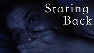Staring Back (Horror Micro-Short)