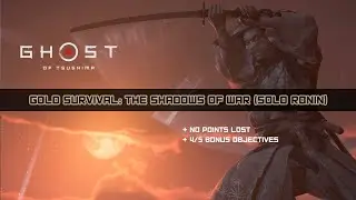 Gold Survival: The Shadows of War (Solo Ronin) [Ghost of Tsushima Legends]