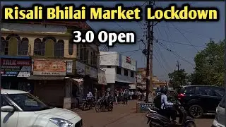 Risali Bhilai Market Lockdown 3.0 | Chhattisgarh | Bhilai Durg City |  Risali City Bhilai