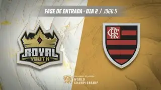 Mundial 2019: Fase de Entrada - Dia 2 | Royal Youth x Flamengo eSports (Jogo 5)
