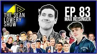 The Sean Lowery Show - Ep 83 - Max Reisinger