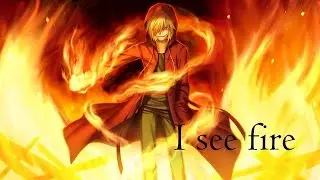 [AMV] - I see fire - (Anime Mix)