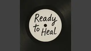 Ready To Heal