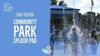 Community Park Splash Pad Tour Tuesday