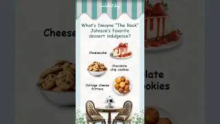 Dwayne The Rock Johnson's Dessert Obsession Revealed