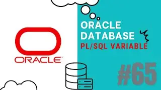 ORACLE DATABASE TUTORIAL #65  PL SQL VARIABLE