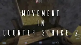 Movement in Counter Strike 2 (KZ)