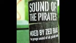 Garage Archives: Sound of the Pirates - Zed Bias (2000)