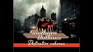 Southern Outlaws - Destination Unknown - ORIGINAL DEMO version