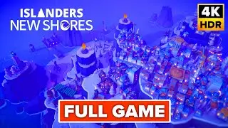 ISLANDERS: New Shores Gameplay Walkthrough FULL GAME (4K 60FPS) No Commentary
