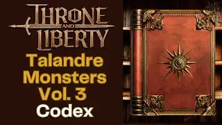 Talandre Monsters: Vol. 3 Throne and Liberty Codex Collection