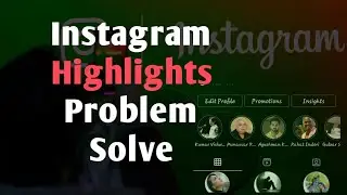 how to add Instagram Highlights | Instagram Highlights Problem