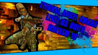 Borderlands 3 | The Eternal Angel Amara Build! | Crazy Mobbing build! | Level 65 Mayhem 10