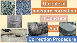 Role of moisture correction in concrete and correction procedure