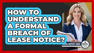 How To Understand a Formal Breach Of Lease Notice?
