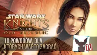 Knights of the Old Republic - 10 powodów, dla których warto zagrać (recenzja) | ZagrajnikTV