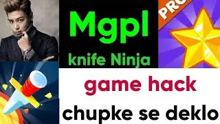 Mgpl Knife Ninja game hack// mgpl unlimited hack trick //win upto daily 1000 rs