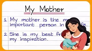 20 Lines On My Mother in English | My Mother essay 20 lines | English handwriting My mother essay