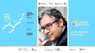 0.7 Conferencia JUAN MANUEL DE PRADA - Congreso 2025 'Agua, Arte y Vida. Canal de Castilla'.