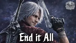 END IT ALL - Dante Industrial Metalcore - Devil May Cry Inspired Metal