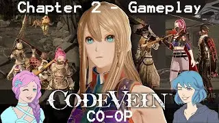 Code Vein CO-OP [Chapter 2] - Gameplay - Part 2