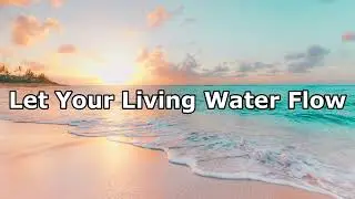 Let Your Living Water Flow - Vinesong