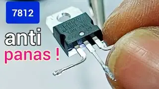 Anti panas ! Regulator Tegangan IC 7812