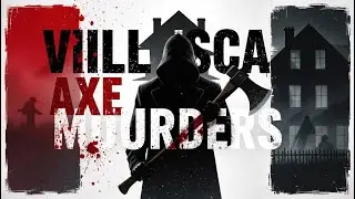 The Villisca Axe Murders of Iowa
