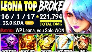 New IMMORTAL LEONA TOP Build BROKE ~ 4500 HP, 580 Armor & 220.000 TOTAL DMG 🔥 LoL Leona s13 Gameplay